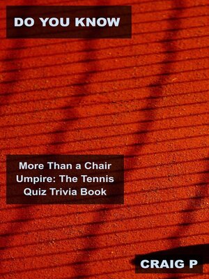 cover image of Do You Know More Than a Chair Umpire